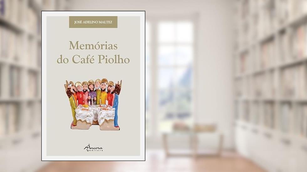 Memórias do Café Piolho, do autor José Adelino Maltez