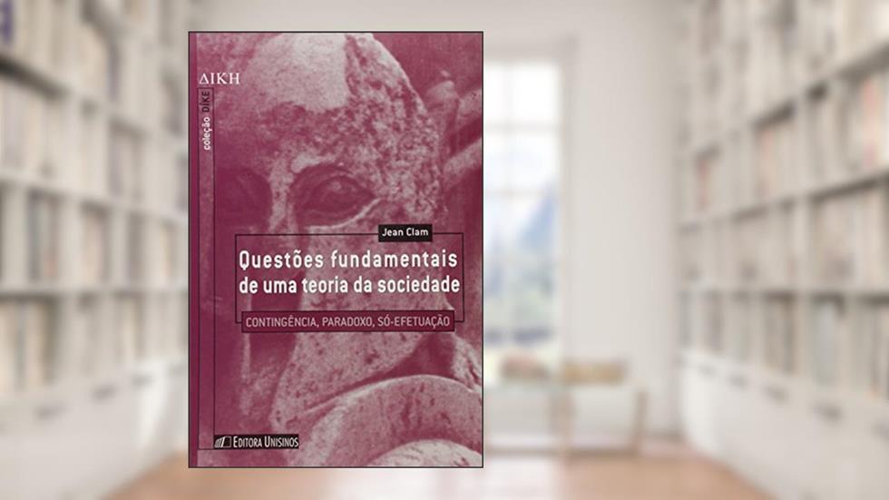 Questoes Fundamentais Em Teoria Da Sociedade, do autor Jean Clam