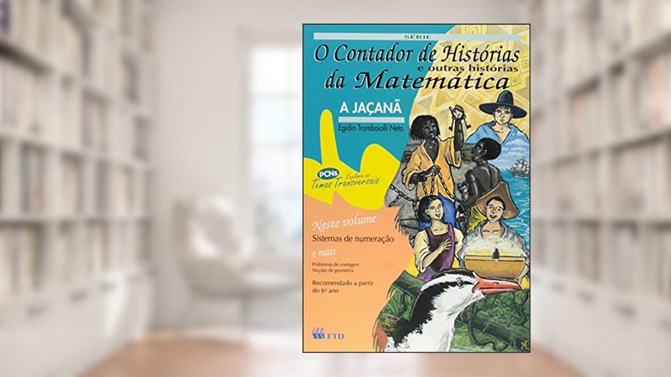 A Jaçanã: Sistemas de Numeração, do autor Egídio Trambaiolli Neto