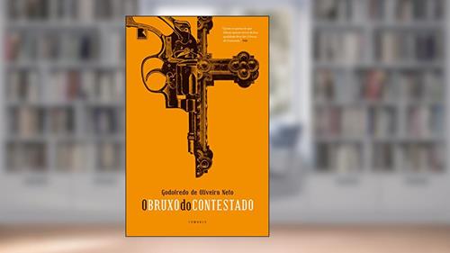 Capa de O bruxo do Contestado, do autor Godofredo de Oliveira Neto