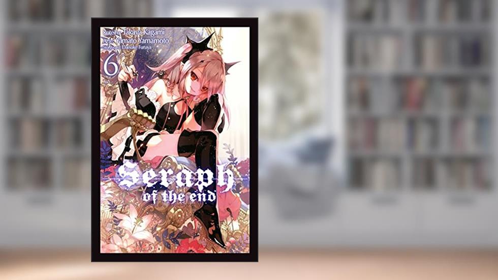 Seraph of the end Vol. 6, do autor Takaya Kagami