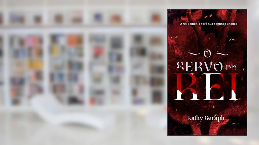 o servo do rei, do autor Kathy Seraph