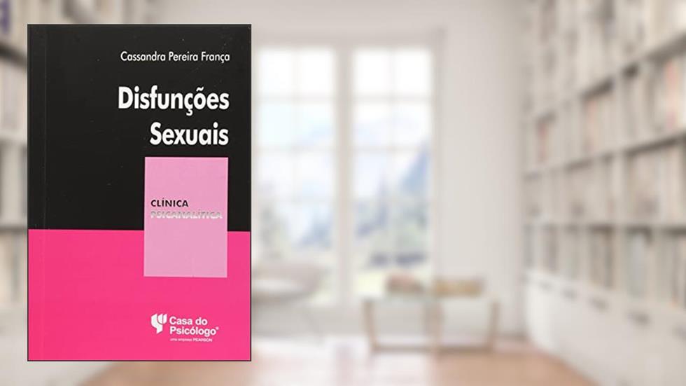 Disfunções Sexuais, do autor Cassandra Pereira França