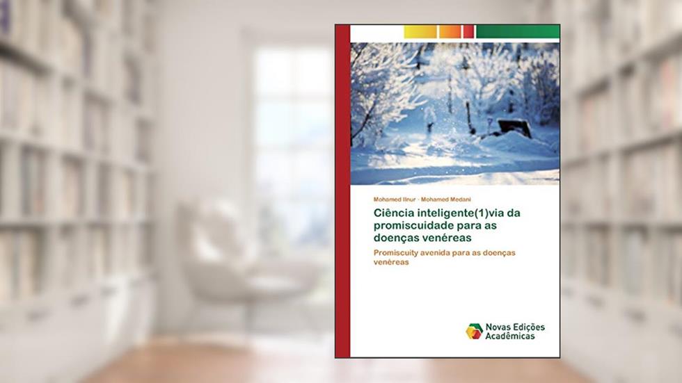 Ciência inteligente(1)via da promiscuidade para as doenças venéreas: Promiscuity avenida para as doenças venéreas, do autor Mohamed Ilnur; Mohamed Medani