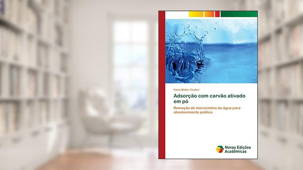 Adsorção com carvão ativado em pó: Remoção de microcistina da água para abastecimento público, do autor Carla Müller Cestari