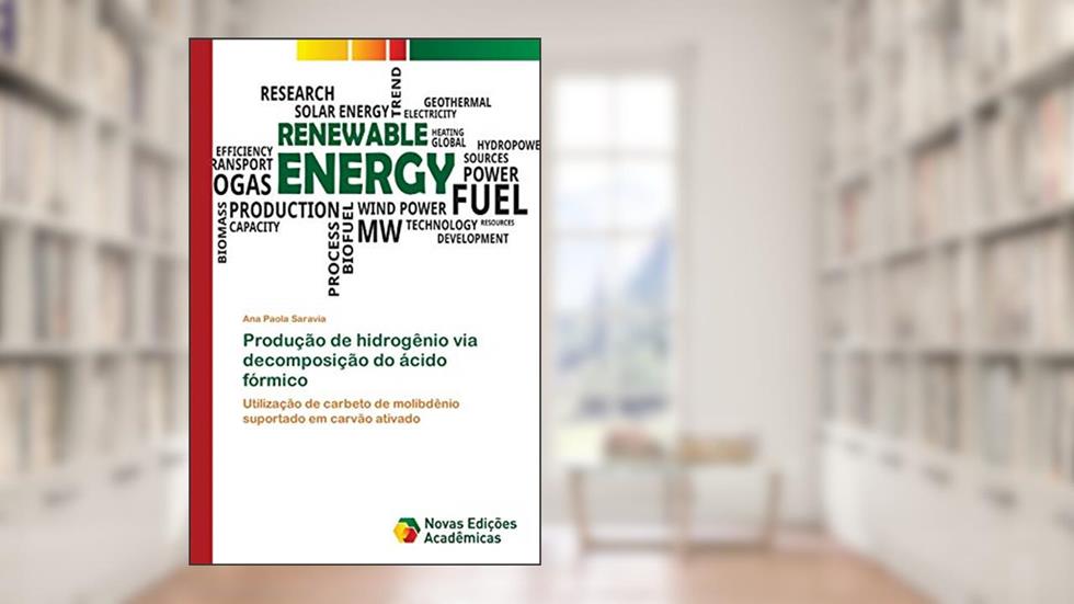 Produção de hidrogênio via decomposição do ácido fórmico: Utilização de carbeto de molibdênio suportado em carvão ativado, do autor Ana Paola Saravia