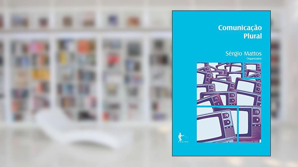 Comunicação plural, do autor Sérgio Mattos