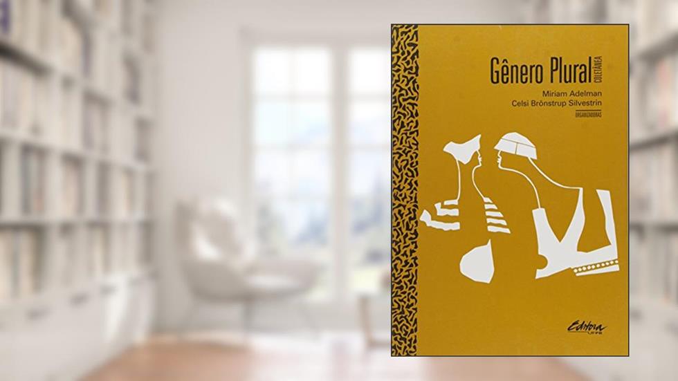 Gênero Plural. Um Debate Interdisciplinar, do autor Miriam Adelman