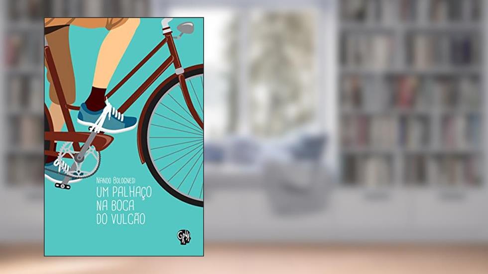 Palhaço na Boca do Vulcão, Um, do autor Nando Bolognesi