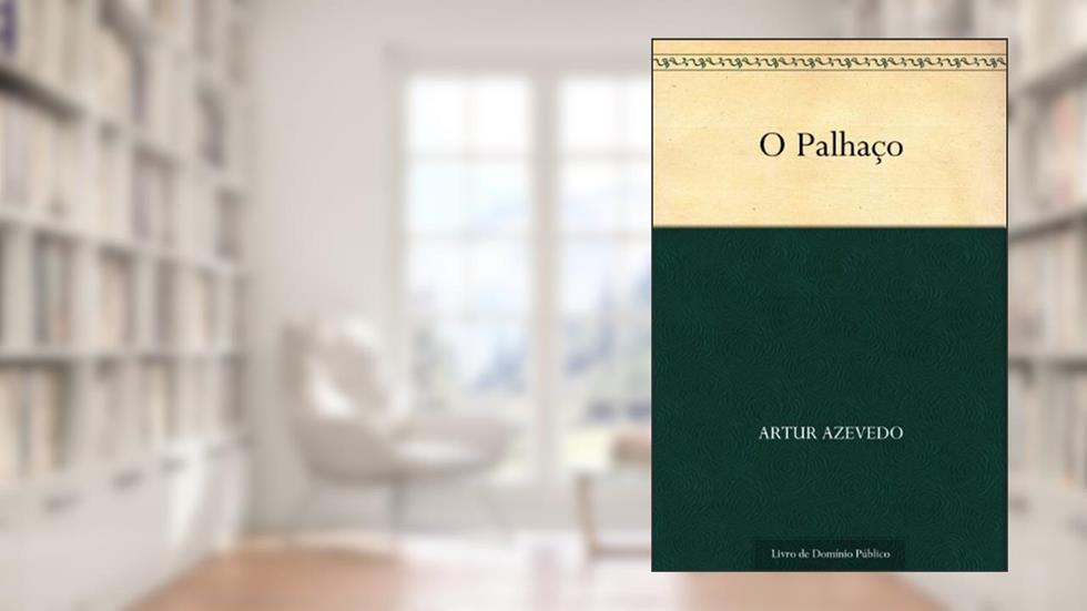 O Palhaço, do autor Artur Azevedo