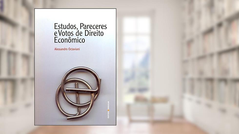 Estudos Pareceres e Votos de Direito Econômico, do autor Alessandro Octaviani
