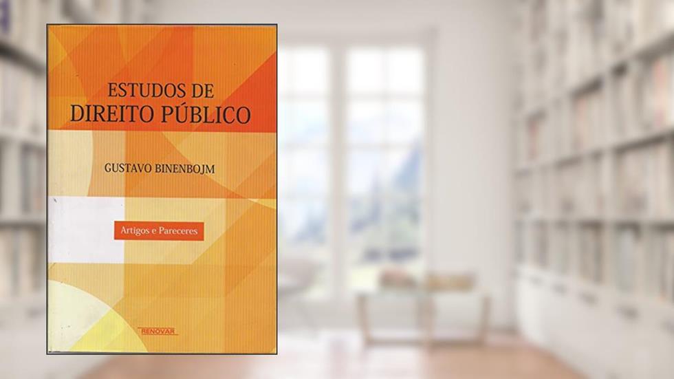 Estudos de Direito Público: Artigos e Pareceres, do autor Gustavo Binenbojm