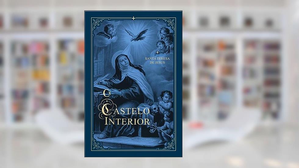 O Castelo Interior, do autor Santa Teresa de Jesus