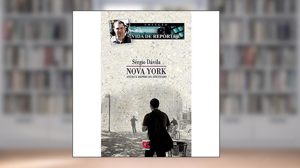 Nova York Antes e Depois do Atentado, do autor Sérgio Dávila