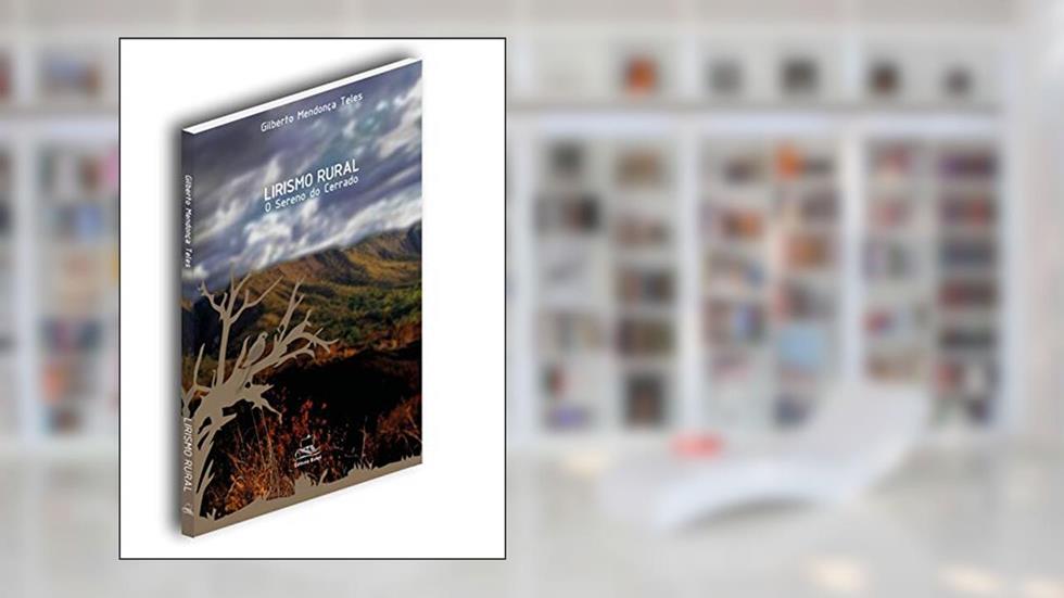 Lirismo Rural: o Sereno do Cerrado, do autor Gilberto Mendonça Teles