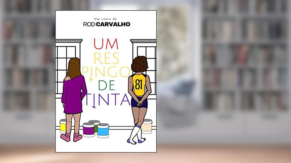 Um respingo de tinta (Respingos de Tinta), do autor Rod Carvalho