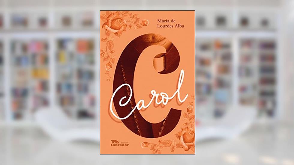 Carol, do autor Maria de Lourdes Alba
