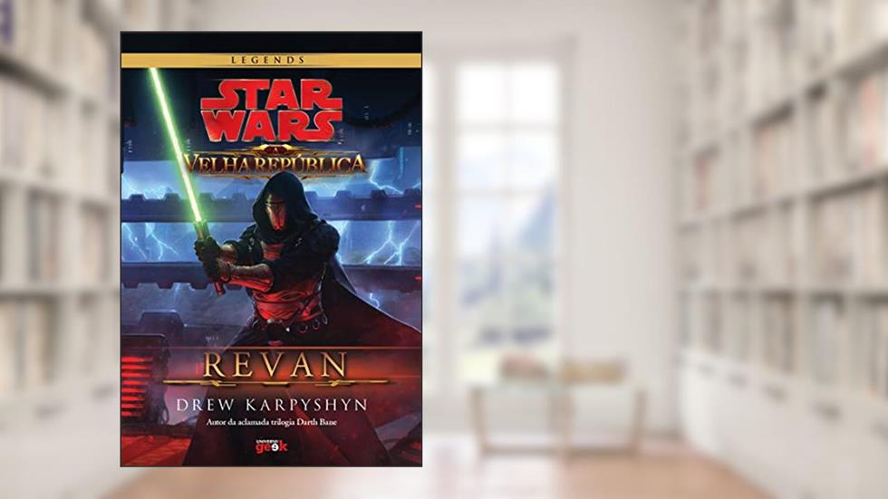 Star Wars: A Velha República - Revan, do autor Karpyshyn; Drew