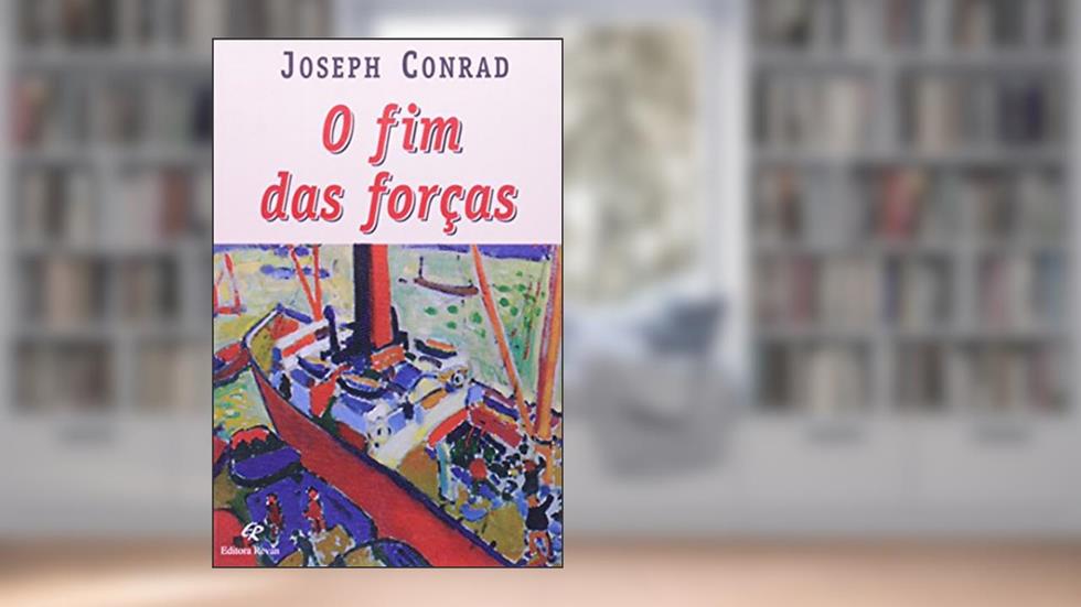 Fim das Forcas, o - 1, do autor Conrad