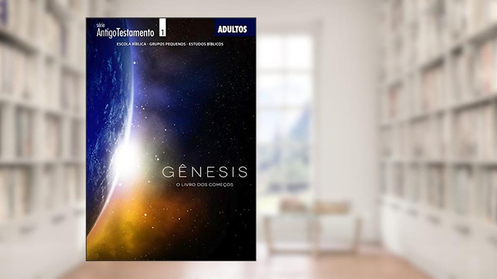 Genesis | Professor: O livro dos começos (Antigo Testamento), do autor Editora Cristã Evangélica