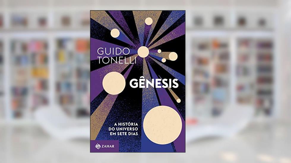 Gênesis: A história do Universo em sete dias, do autor Guido Tonelli