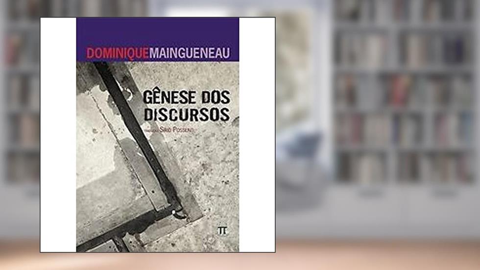 Gênese dos Discursos, do autor Dominique Maingueneau