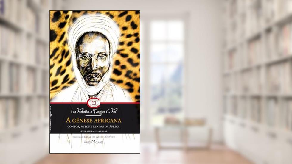 A gênese africana, do autor Leo Frobenius; Douglas C. Fox