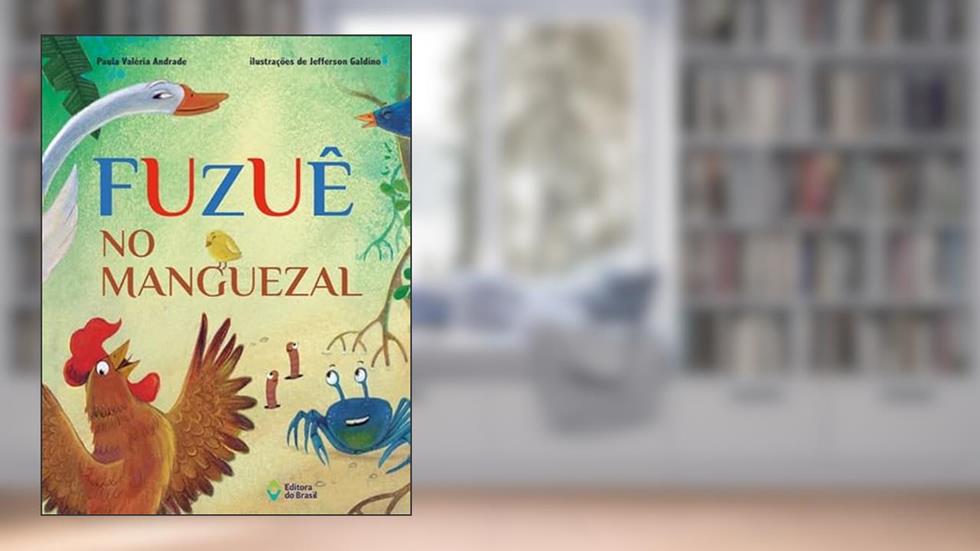 Fuzuê no manguezal, do autor Paula Valéria Andrade