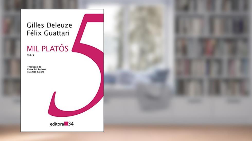 Mil platôs - vol. 5: Volume 5, do autor Gilles Deleuze; Félix Guattari