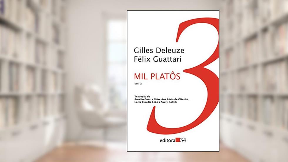 Mil platôs - vol. 3: Volume 3, do autor Gilles Deleuze; Félix Guattari