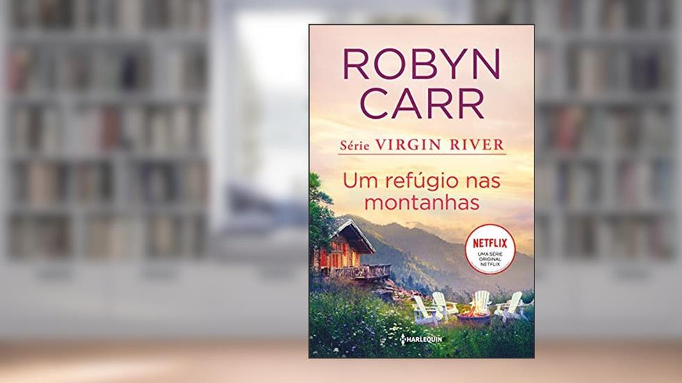 Um refúgio nas montanhas (Série Virgin River Livro 2), do autor Robyn Carr