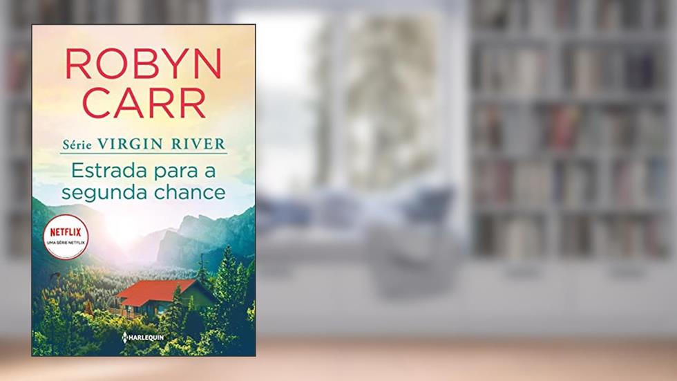 Estrada para a segunda chance, do autor Robyn Carr