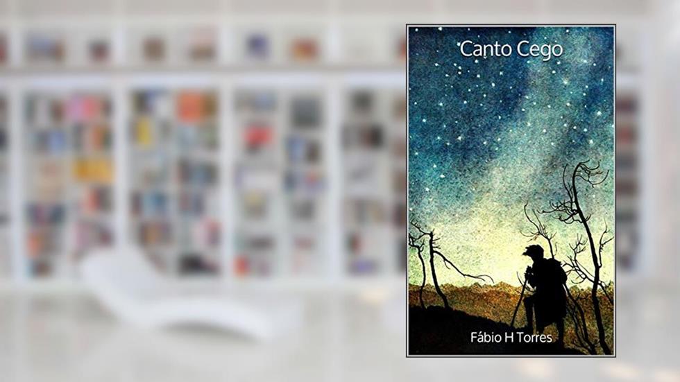 Canto Cego, do autor Fábio H Torres