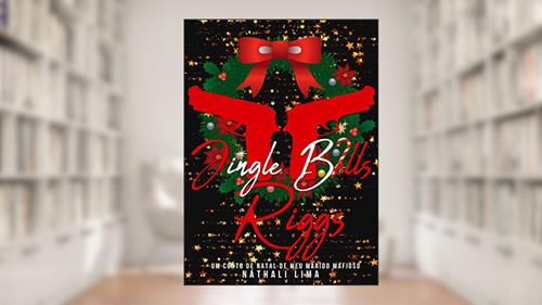 Capa de Jingle Bells Riggs: Especial de Natal de Meu Marido Mafioso., do autor Náthali Lima