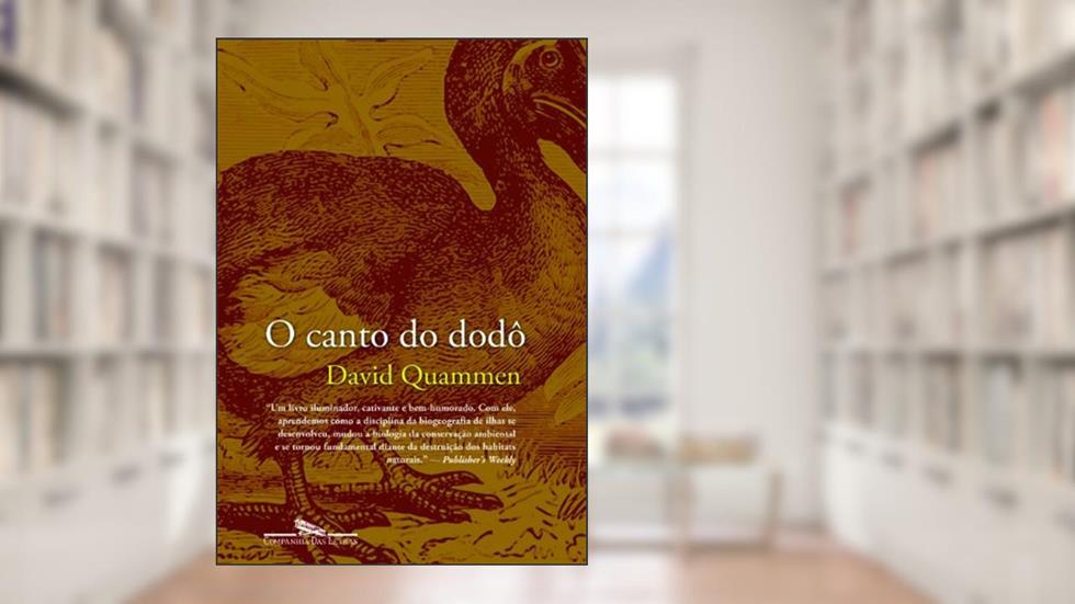 O Canto do Dodô, do autor David Quammen