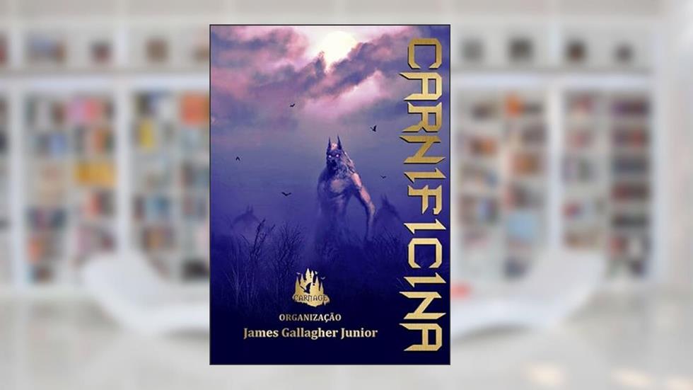 Carnificina - Anoitecer, do autor James Gallagher Junior