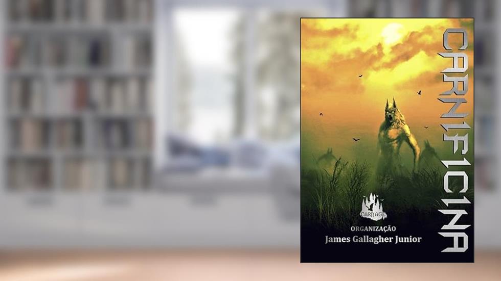 Carnificina - Amanhecer, do autor James Gallagher Junior