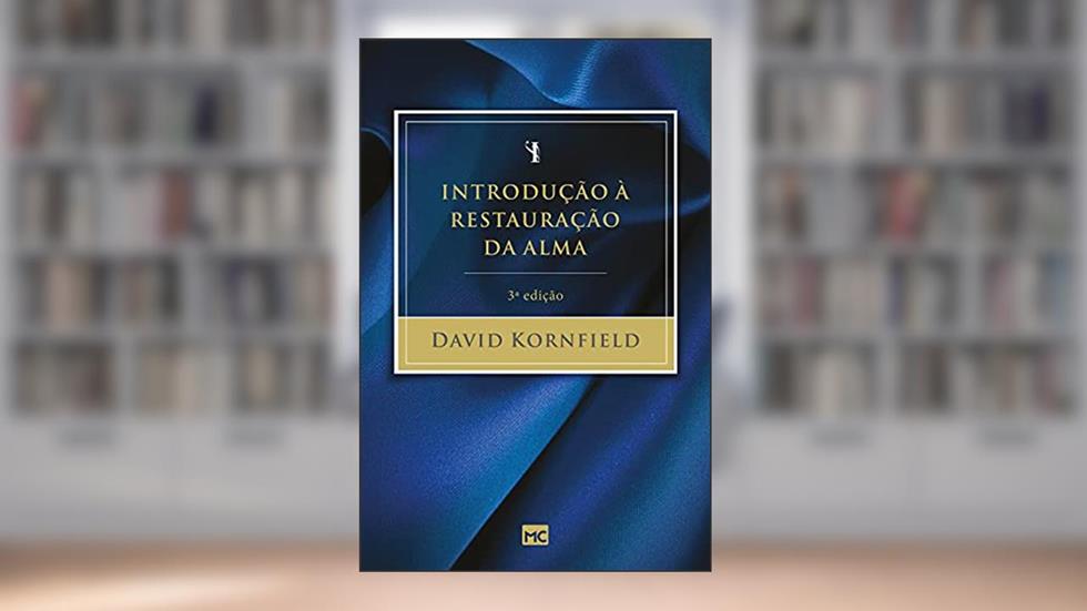Introdução à restauração da alma - 3ª edição, do autor David Kornfield