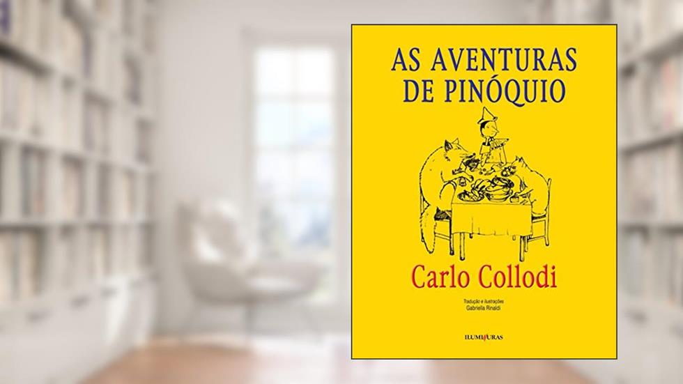 As aventuras de Pinóquio, do autor Carlo Collodi