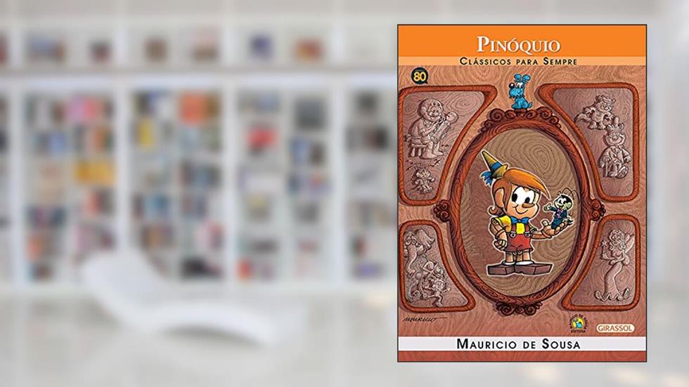 Turma da Mônica - Clássicos Para Sempre - Pinóquio, do autor Mauricio de Sousa