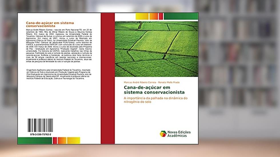Cana-de-açúcar em sistema conservacionista: A importância da palhada na dinâmica do nitrogênio do solo, do autor Marcus André Ribeiro Correia; Renato Mello Prado