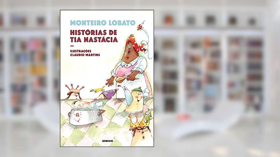 Histórias de tia Nastácia, do autor Monteiro Lobato