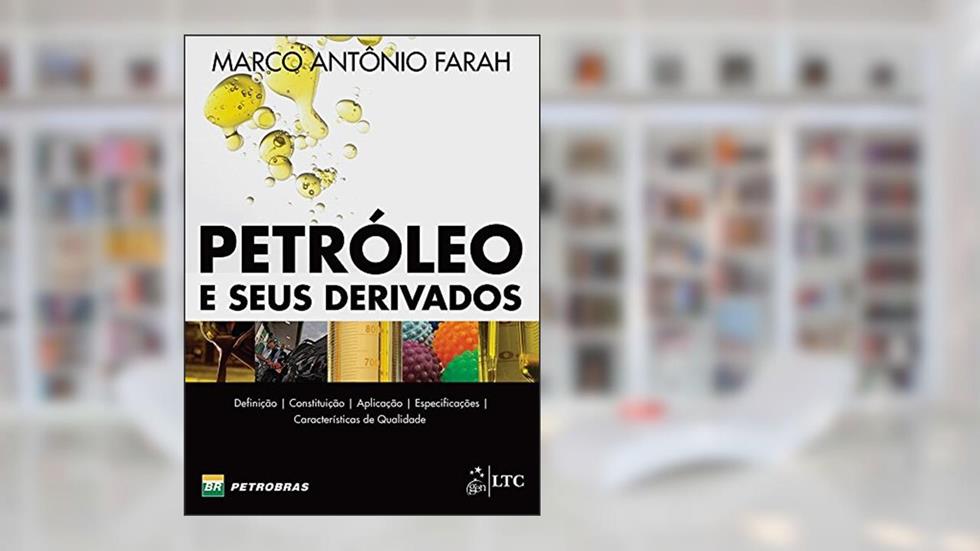Petróleo e seus Derivados, do autor Marco Antonio Farah