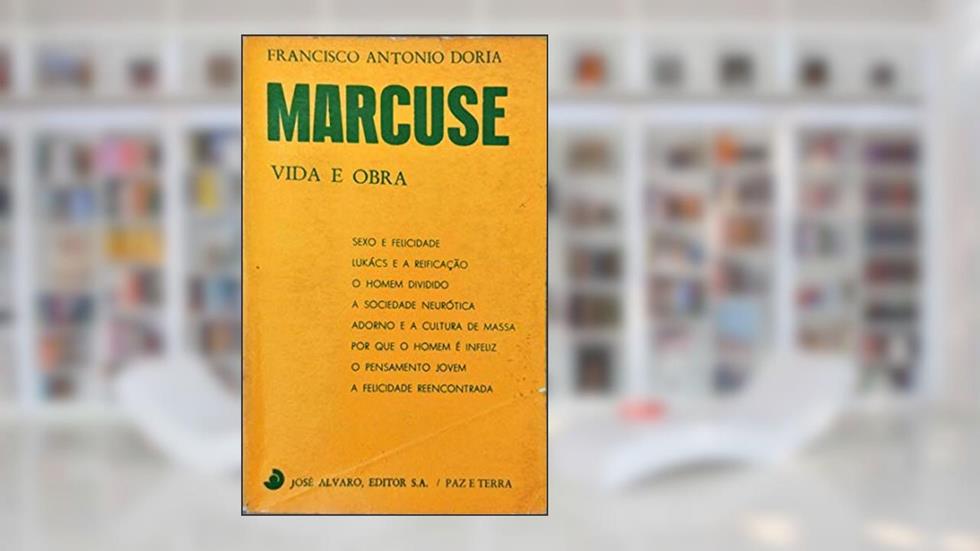 Marcuse - Vida e Obra, do autor Francisco Antonio Doria