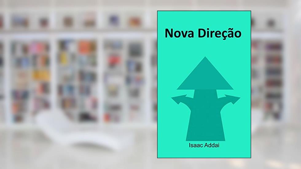 Nova Direção, do autor Isaac Adai