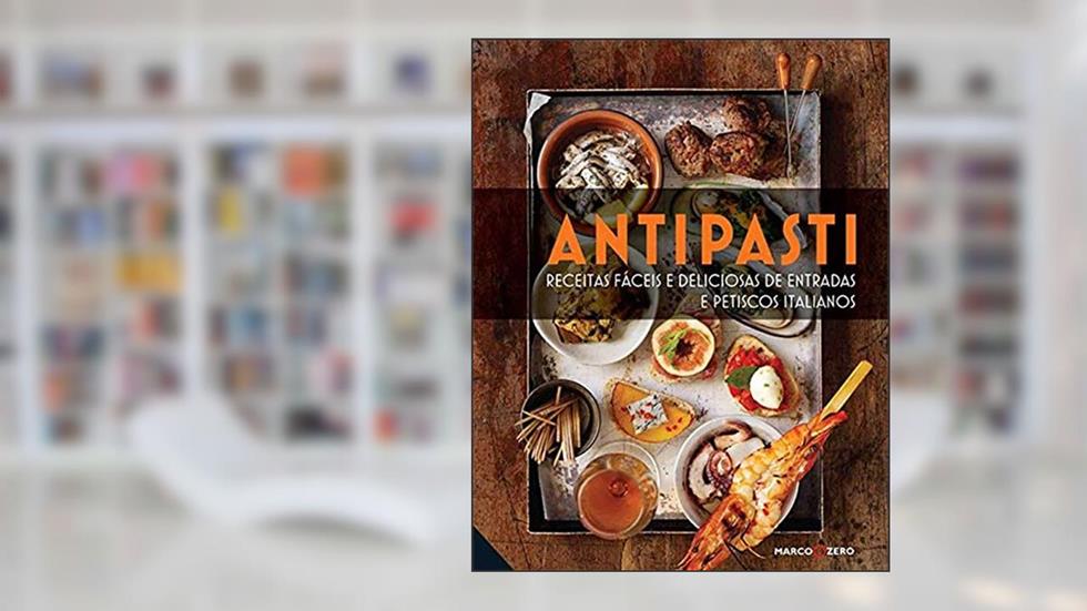 Antipasti : Receitas fáceis e deliciosas de entrada, do autor Valentina Harris; Lindy Wildsmith