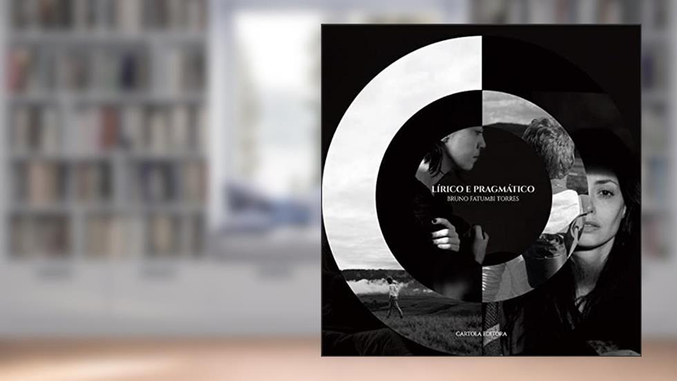 Lírico e Pragmático, do autor Bruno Torres