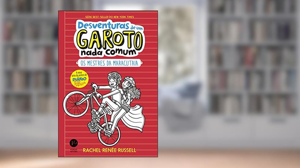 Desventuras de um garoto nada comum 3: Os mestres da maracutaia, do autor Rachel Renée Russell