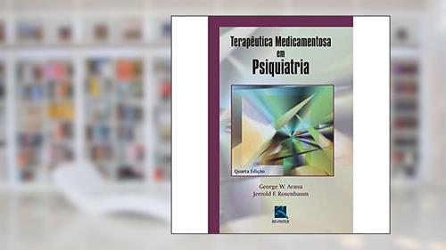 Capa de Terapêutica Medicamentosa em Psiquiatria, do autor George W. Arana; Jerrold F. Rosenbaum