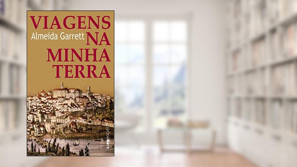 Viagens na Minha Terra, do autor Almeida Garret